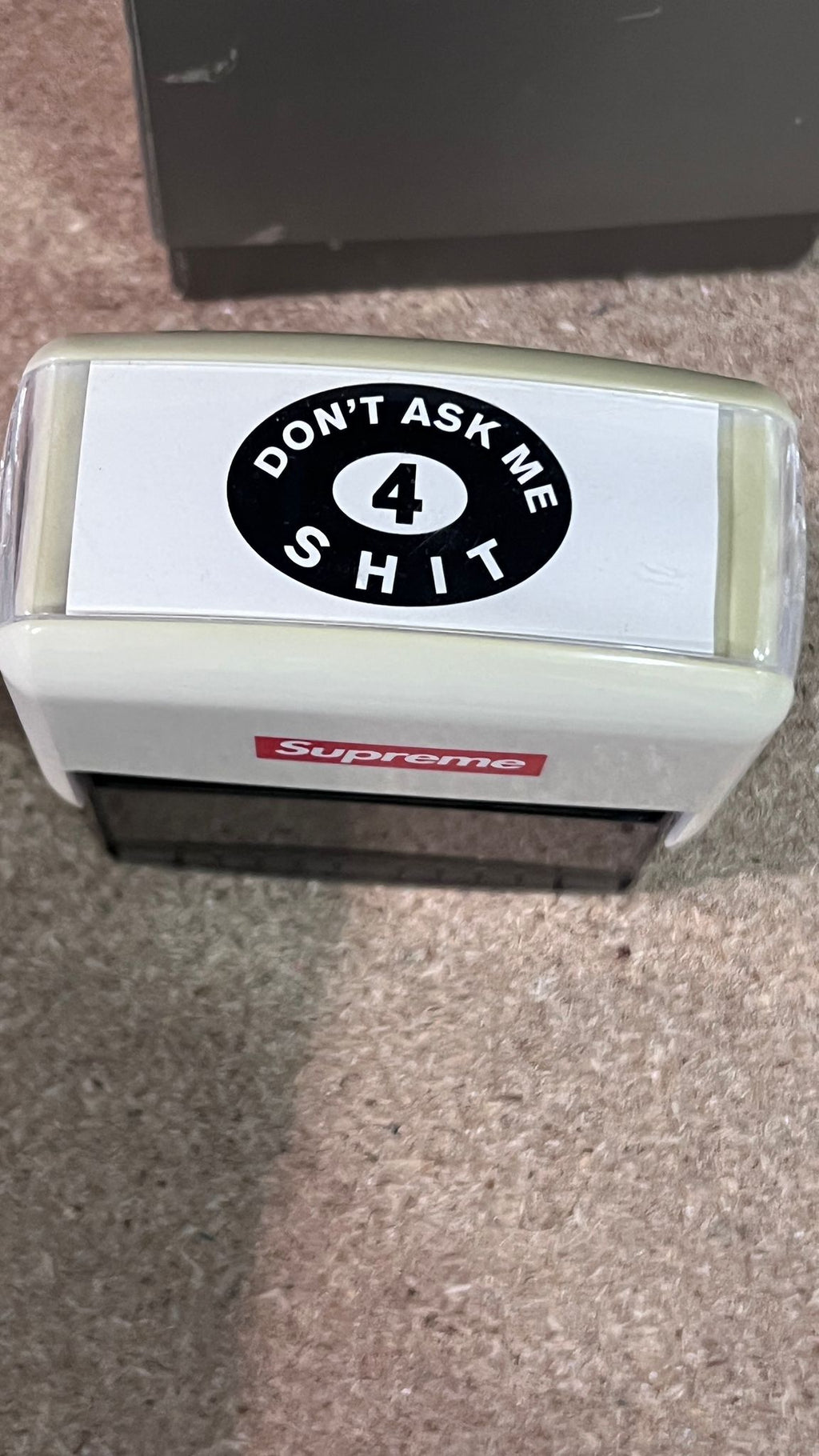 Timbro Autoinchiostrante Supreme "Don't Ask Me 4 Sh*t" (SS18)